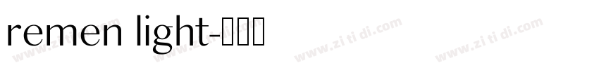 remen light字体转换